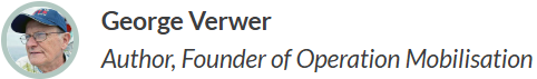 George Verwer — Author, Founder of Operation Mobilisation