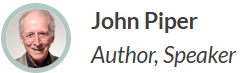John Piper — Author, Speaker